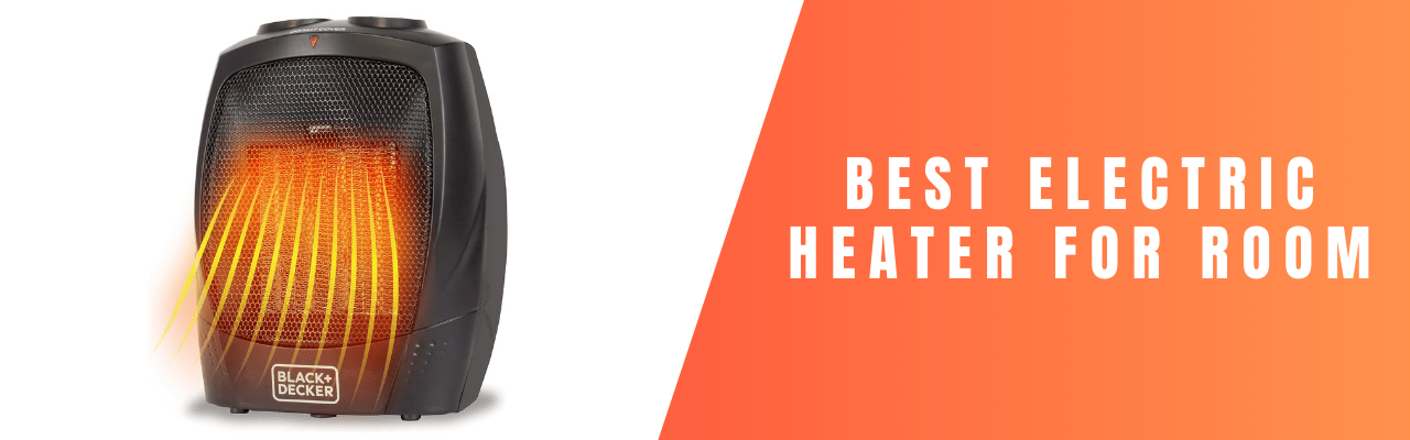 Best Electric Heater For Room